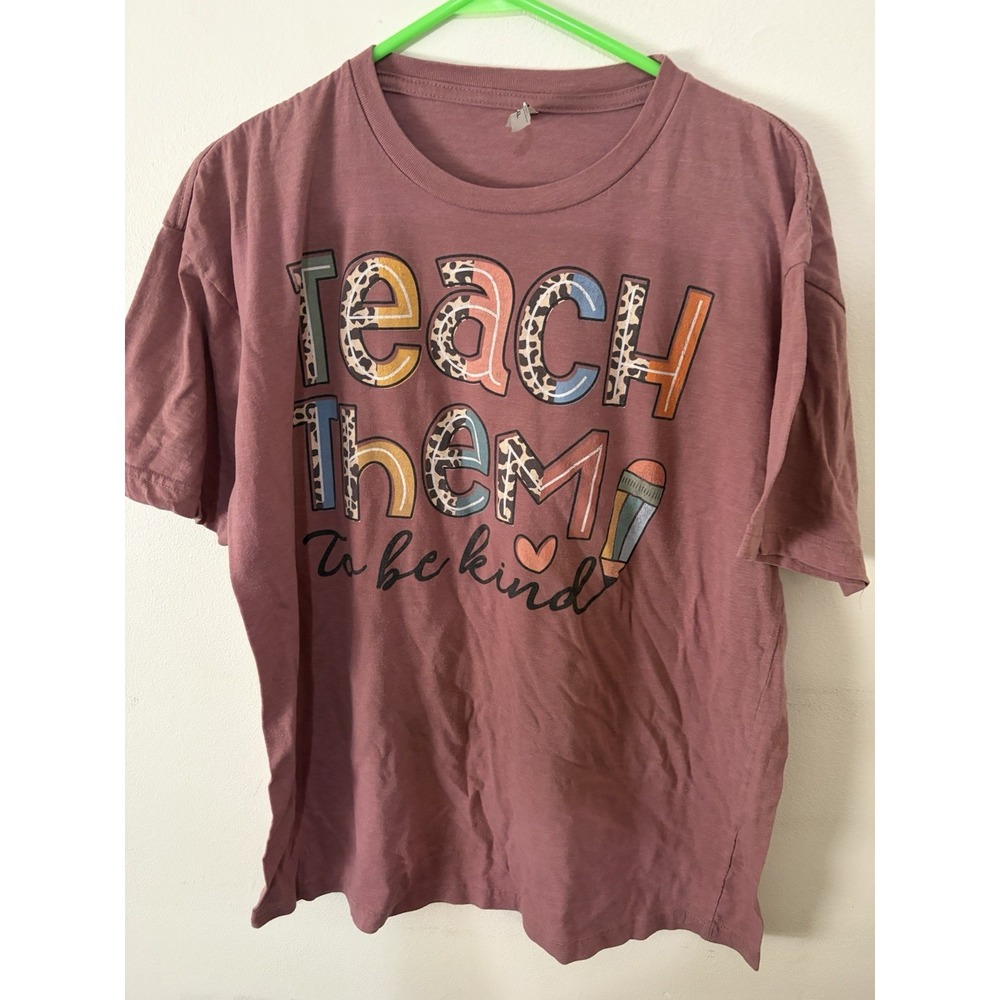 Women's Dark Pink Teach Them To Be Kind Graphic Short Sleeve T Shirt Size XL